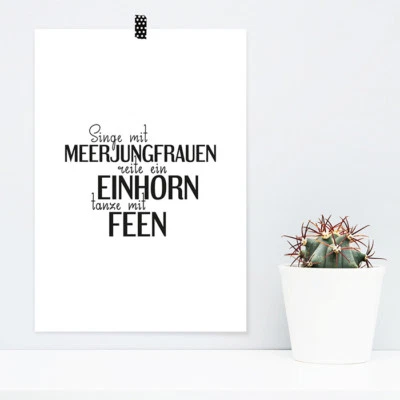 JUNIWORDS Poster "Singe mit Meerjungfrauen, reite ein Einhorn.." DIN A4 A3 A2 A1 - Bild 1 von 3