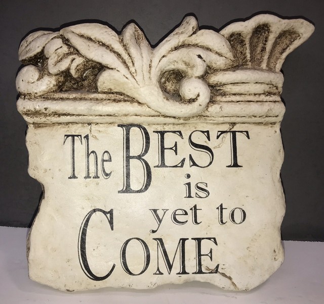 Vintage THE BEST IS YET TO COME PLAQUE Signed And Numbered eBay