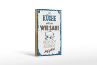 Holzschild Spruch Die KüChe Sieht Aus Wie Sau! Deko 12X18 Cm Schild