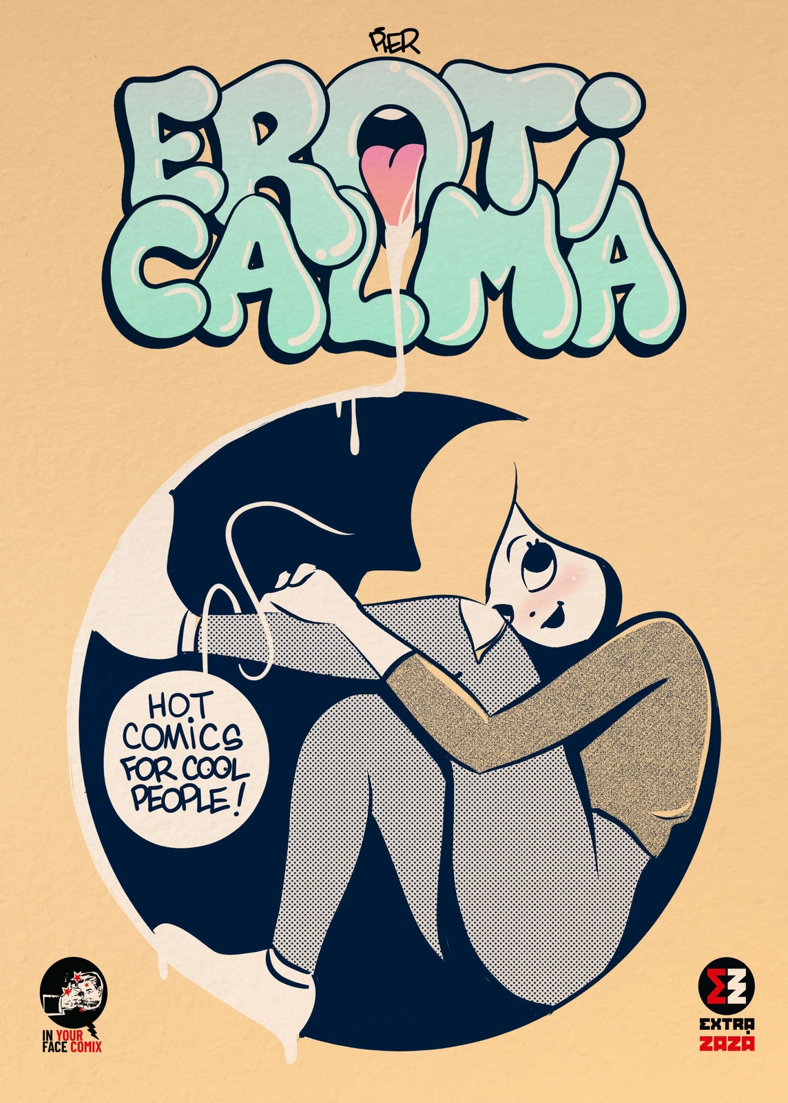 Eroticalma Volume Unico di Pierluca Galvan In Your Face Comix