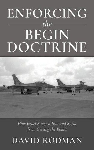 David Rodman Enforcing the Begin Doctrine (Tascabile)