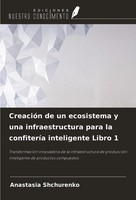 CreacióN De Un Ecosistema Y Una Infraestructura Para La ConfiteríA...
