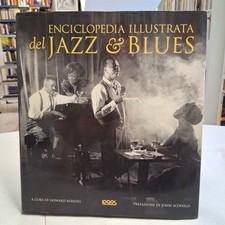 ENCICLOPEDIA ILLUSTRATA DEL JAZZ & BLUES, Howard Mandel, Logos 2006, BUONO!