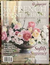 MY FRENCH COUNTRY HOME Magazine May June 2025  Issue 39 Softly Summer