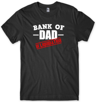 Lustiges Unisex T-Shirt Bank Of Dad In Liquidation Herren