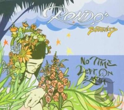 Rondo Brothers - No Time Left On Earth (CD, 2004)