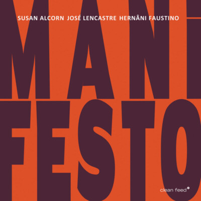 CD Susan Alcorn, Jose Lencastre, Hernani Faustino - Manifest