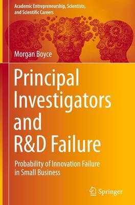 Principal Investigators and R&D Failure Morgan Boyce