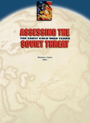 Center For The Study Of Intelligence (u. a.) | Assessing the Soviet Threat