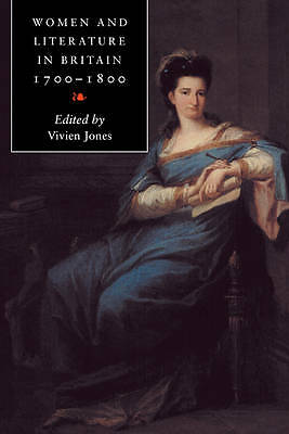 Women and Literature in Britain, 1700–1800 Jones Paperback 9780521586801