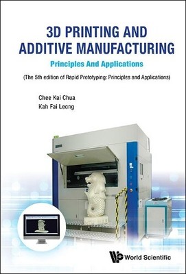 Kah Fai Leong C 3d Printing And Additive Manufacturing: P (Hardback) (UK IMPORT)