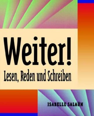 Weiter! Lesen, Reden und Schreiben by