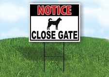 NOTICE CLOSE GATE DOG DOGS Double Sided Yard Sign ROAD SIGN with Stand