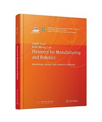 Modeling. Design and Manufacturing of Flexible Robot Mechanisms [English]