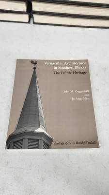 VERNACULAR ARCHITECTURE IN SOUTHERN ILLINOIS: THE ETHNIC By Professor John M.