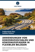 Anwendungen VON Kokosnussschalen UND Kokosnussfasern IN Flexiblen BelÄGen Buch
