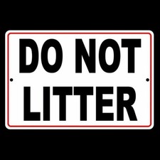 Please Do Not Litter No Littering Metal Sign warning trash dumping SL003