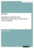 Julia Held | Jugendlicher Alkoholkonsum. Herausforderungen FüR Die Soziale...