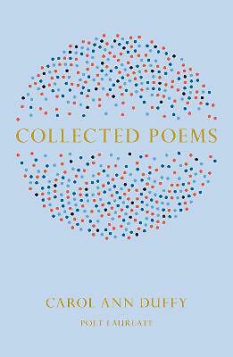 Collected Poems by Carol Ann Duffy (Hardcover, 2015)