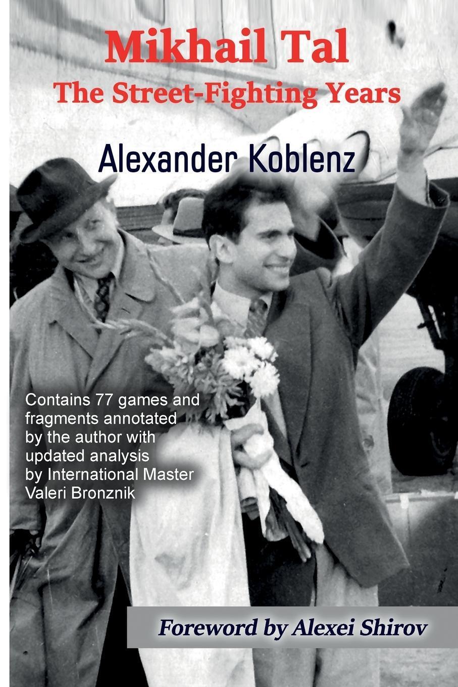 Thumbnail - Mikhail Tal The Street-fighting Years Alexander Koblenz Taschenbuch