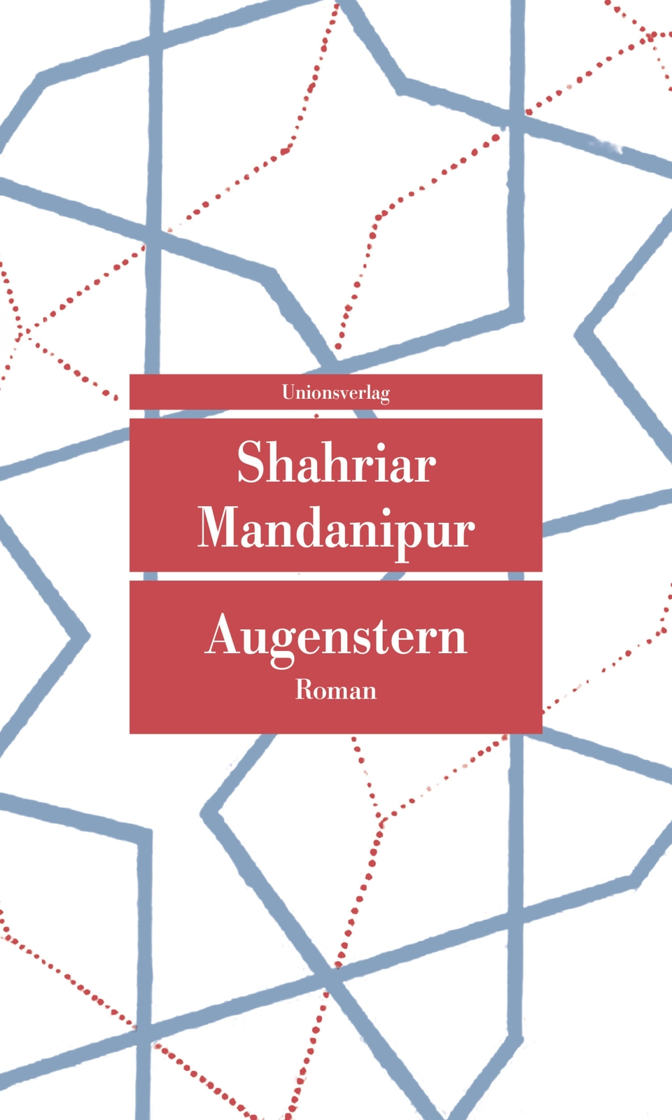 Augenstern | Roman | Shahriar Mandanipur | Deutsch | Taschenbuch | 448