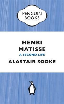 Henri Matisse: Ein zweites Leben von Sooke, Alastair