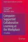 Computer-supported Collaborative Learning at the Workplace: CSCL@Work by Springer-Verlag New York Inc. (Hardback, 2013)