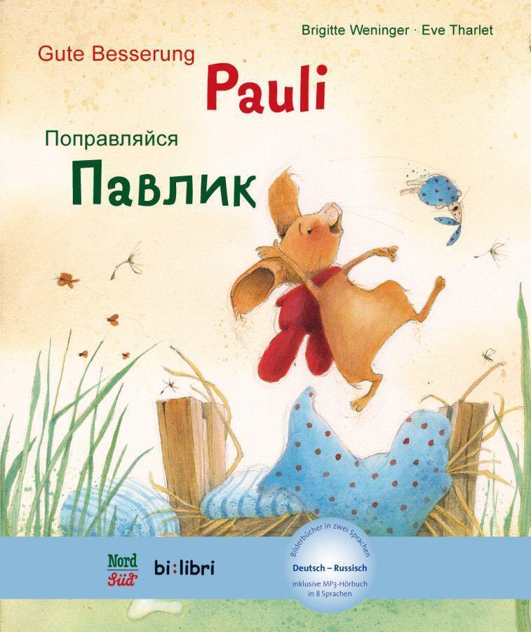 Gute Besserung Paul. Kinderbuch Deutsch-russisch Mit Mp3-hörbuch