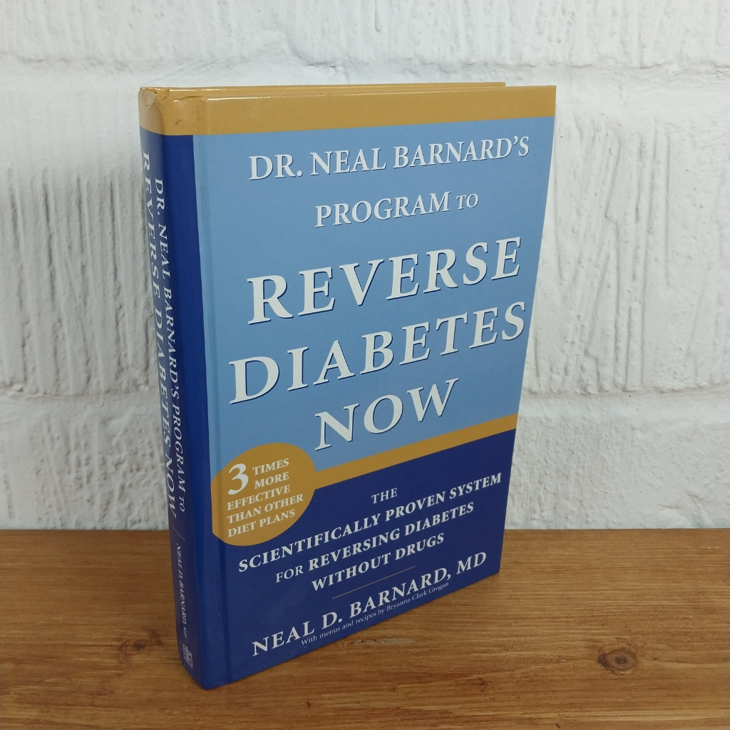 Dr. Neal Barnard's Program to Reverse Diabetes Now : The Scientifically ...
