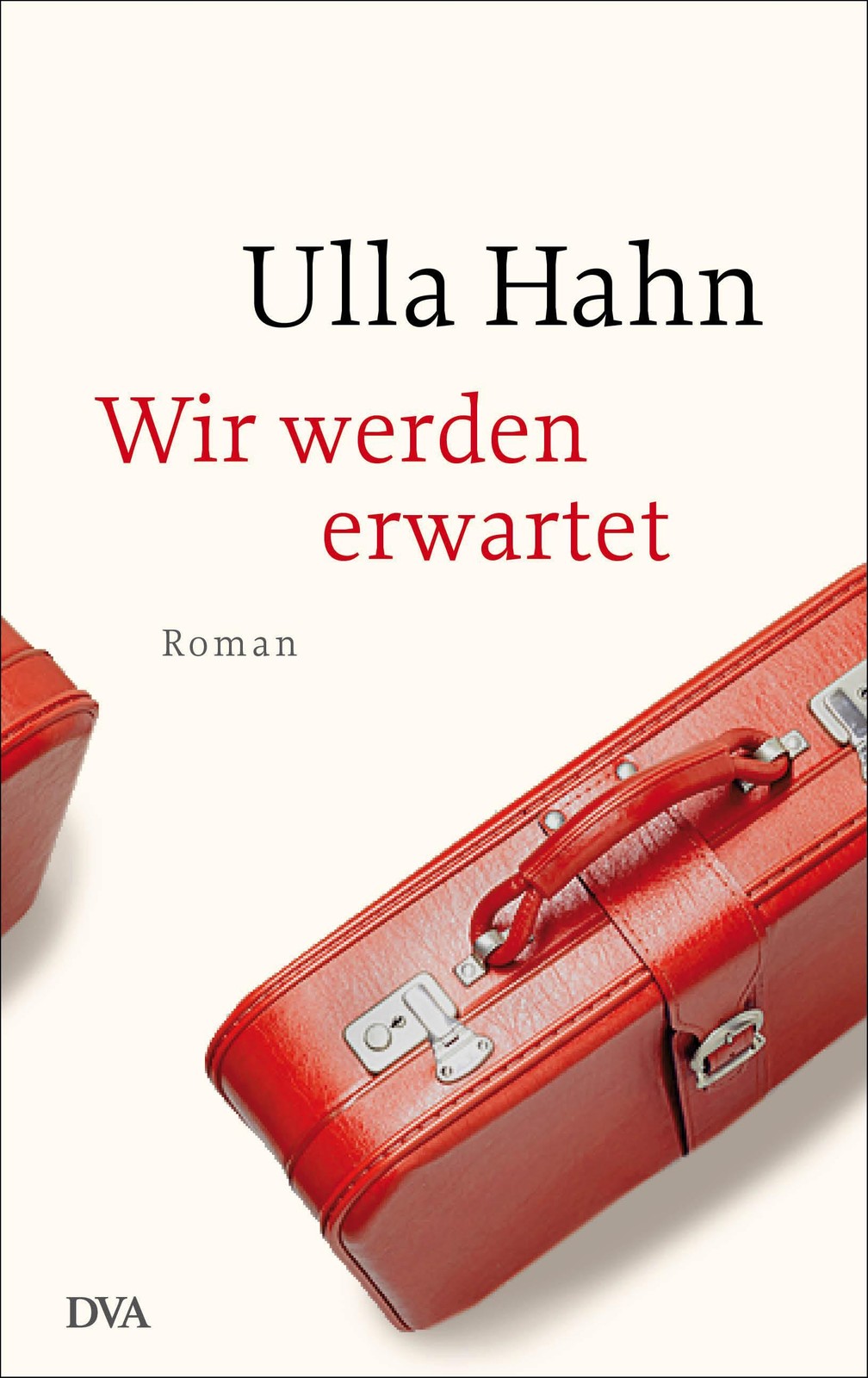 Wir werden erwartet Ulla Hahn