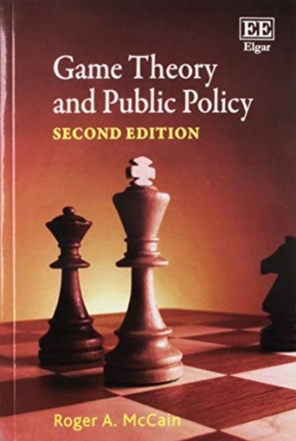 Game Theory and Public Policy, Second Edition Mccain Paperback Edward Elgar