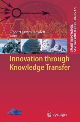 Innovation through Knowledge Transfer - 9783642264108