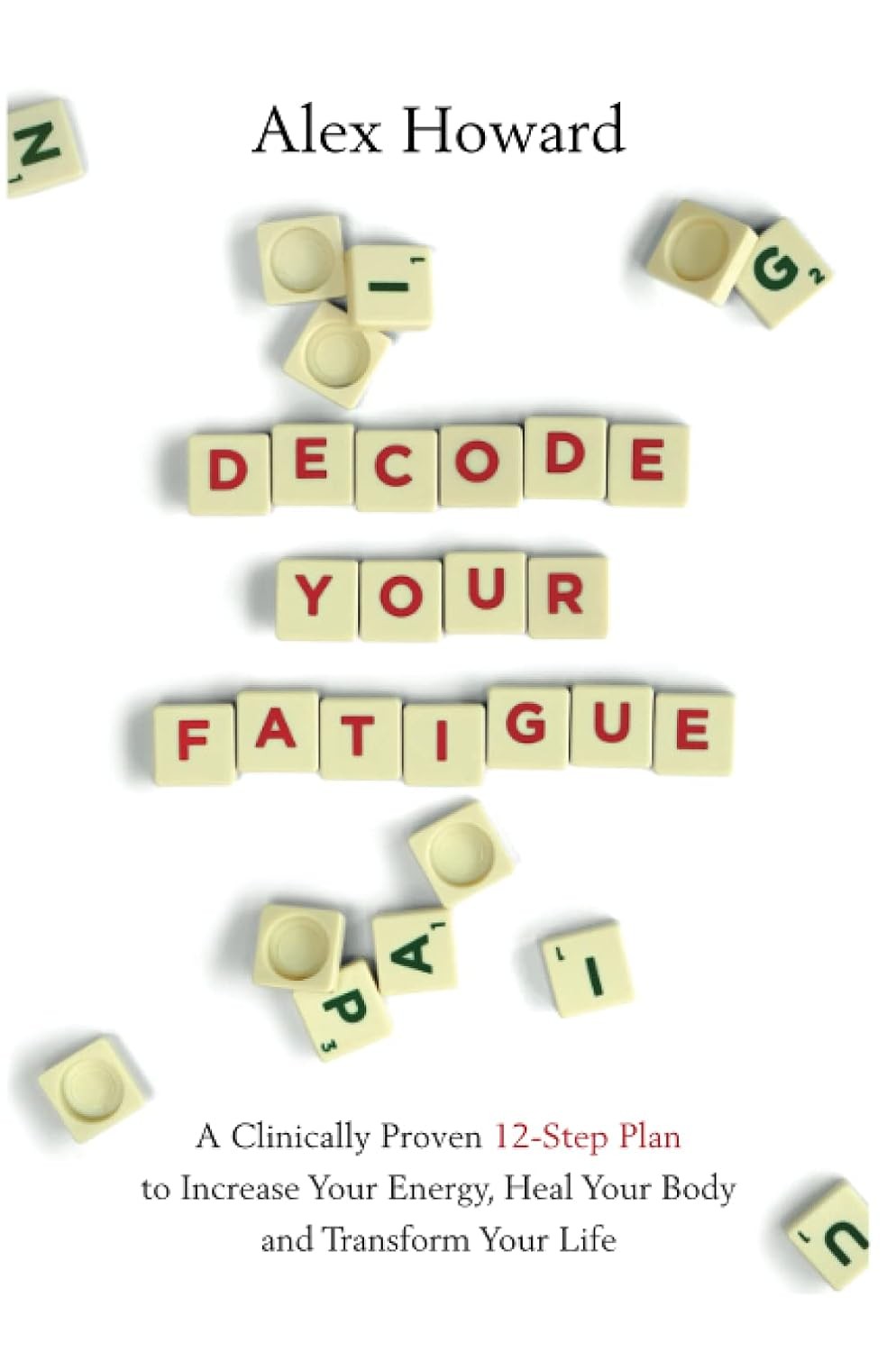 Decode Your Fatigue: A Clinically Proven 12-Step Plan to Increase Your Energy, - Image 5