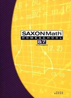 Saxon Math 87: Homeschool Student Text - Paperback By SAXON PUBLISHERS - GOOD
