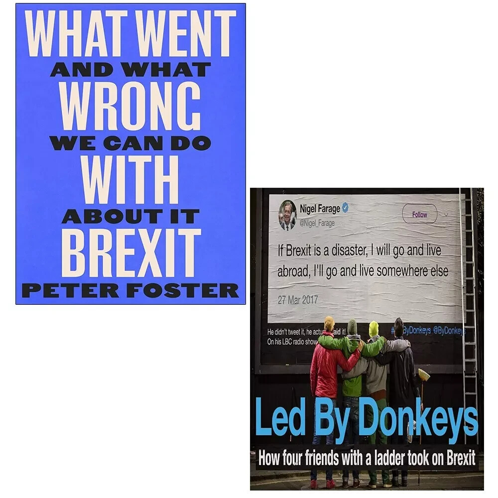 What Went Wrong With Brexit Peter Foster, Led by Donkeys 2 Books Set Hardcover