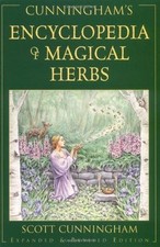 Cunningham's Encyclopedia of Magical Herbs by Scott Cunningham (2000, Trade