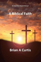 Brian A Curtis | A Biblical Faith | Taschenbuch | Englisch (2025)