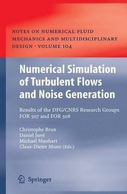 Numerical Simulation of Turbulent Flows and Noise Generation - 9783642100673