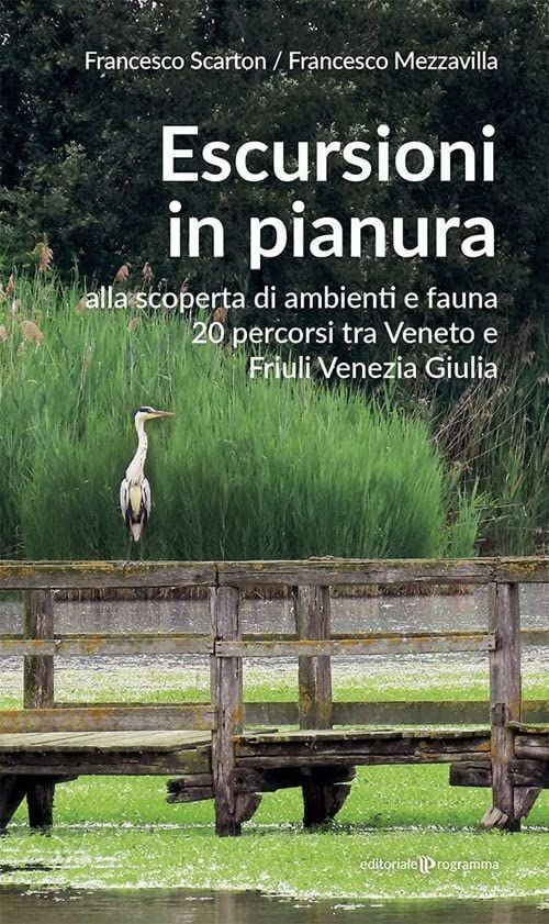 Libri Francesco Scarton / Francesco Mezzavilla - Escursioni In Pianura. Alla Sco - Immagine 3