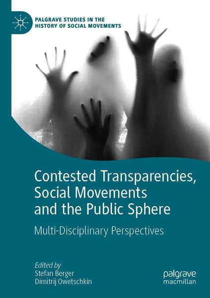 Stefan Berger (U. A.) | Contested Transparencies, Social Movements And The...-image