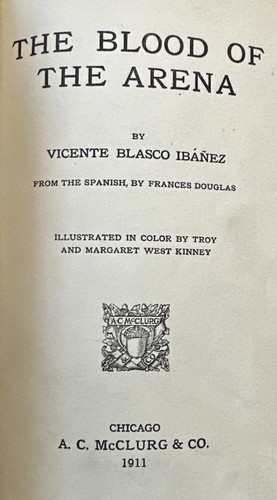 “The Blood Of The Arena” Vicente Blasco Ibanez 1911 HC 1st English Edition - Imagen 3 de 5