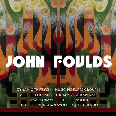 JOHN FOULDS: DYNAMIC TRIPTYCH; MUSIC-PICTURES III NEW CD