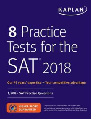 8 Practice Tests for the SAT 2018: 1,200+ SAT Practice Questions (Kaplan  - GOOD