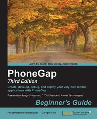 PhoneGap: Beginner's Guide - Third Edition by Giorgio Natili, Purusothaman ...