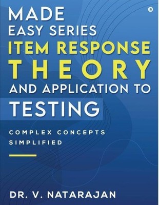 Made Easy Series - Item Response Theory and Application to Testing: Complex