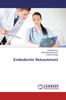 Endodontic Retreatment Navdeep Kaur (U. A.) Taschenbuch 140 S. Englisch 2017