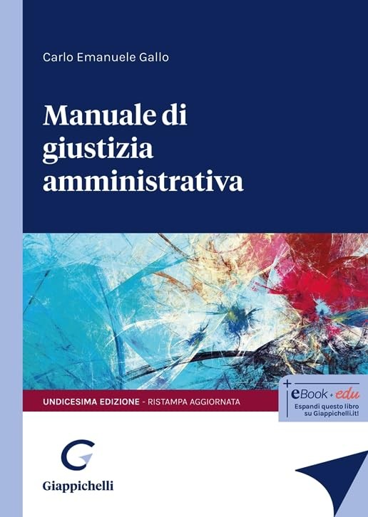 Carlo Emanuele Gallo Manuale di giustizia amministrativa (Paperback)