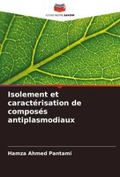 Hamza Ahmed Pantami | Isolement Et CaractéRisation De ComposéS Antiplasmodiaux