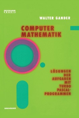Gander - Computermathematik  Losungen Der Aufgaben Mit Turbo Pascal-Pr - P555z