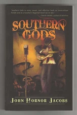 John Hornor Jacobs SOUTHERN GODS First Edition TPO Horror Music Blues 1951 Novel